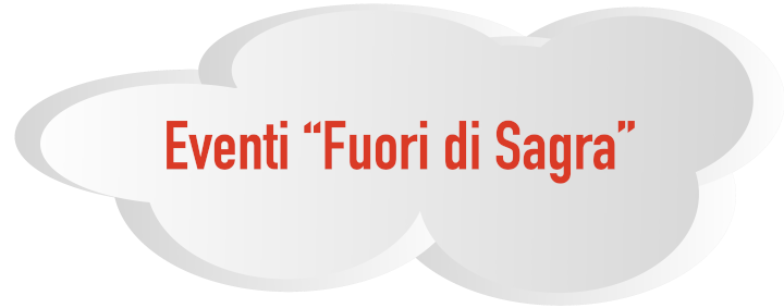 Eventi "Fuori di Sagra"